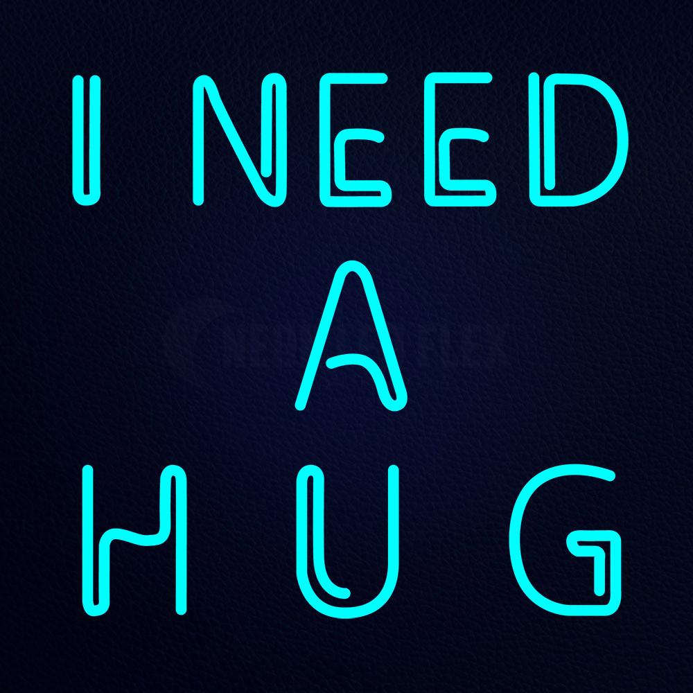 I Need a Hug Neon Flex Sign