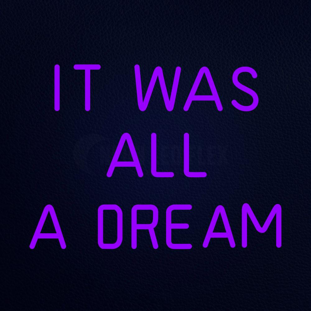 It Was All a Dream Neon Flex Sign