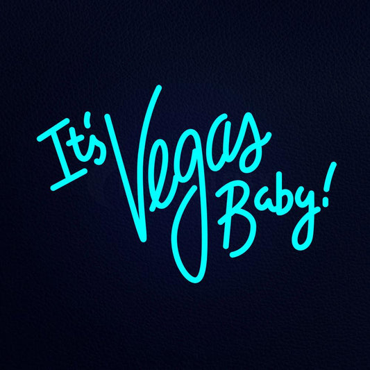 Its Vegas Baby Neon Flex Sign