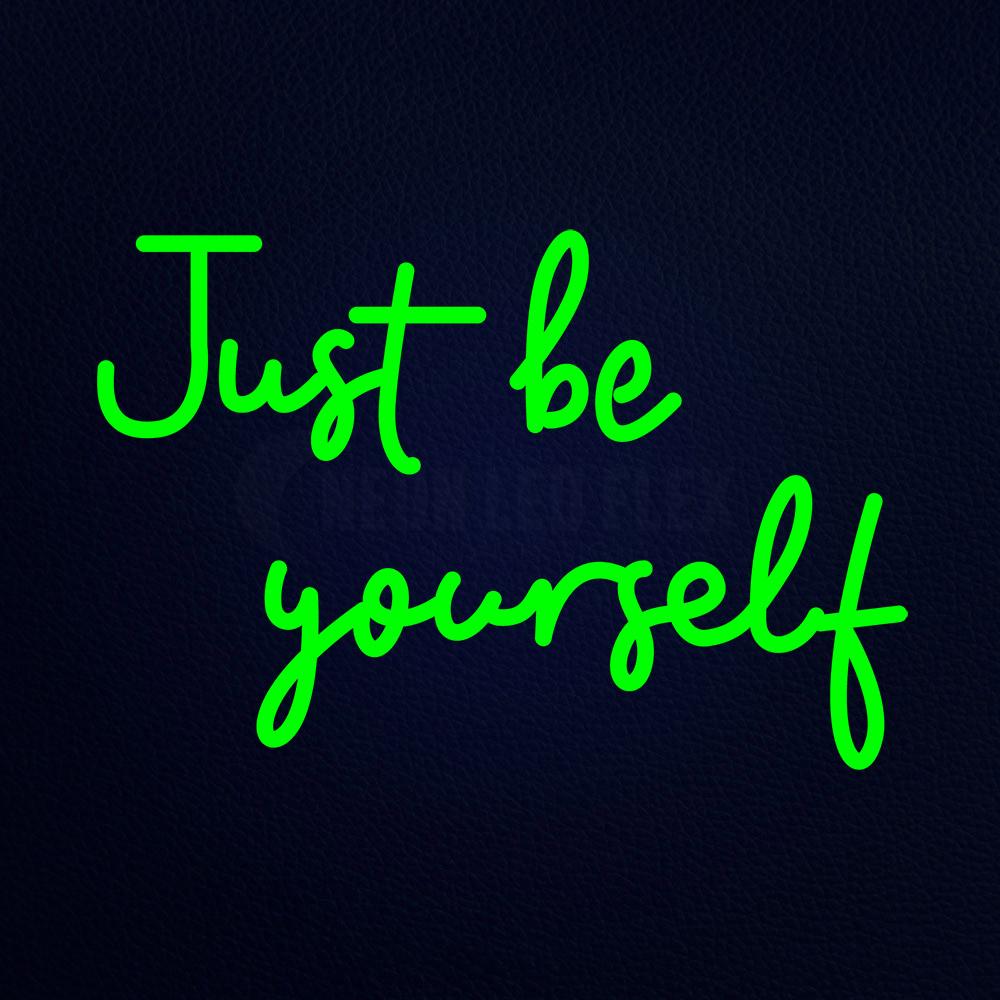 Just Be Yourself Neon Flex Sign