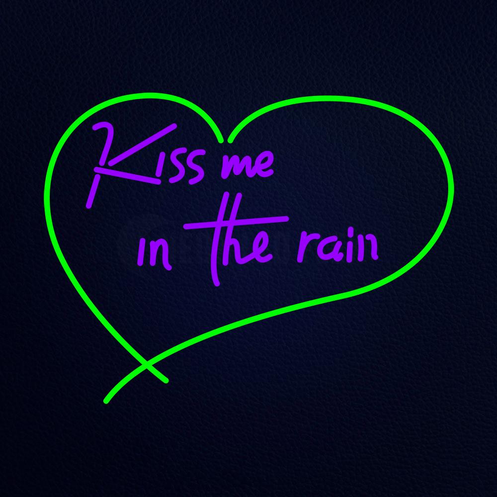 Kiss Me in the Rain Neon Flex Sign