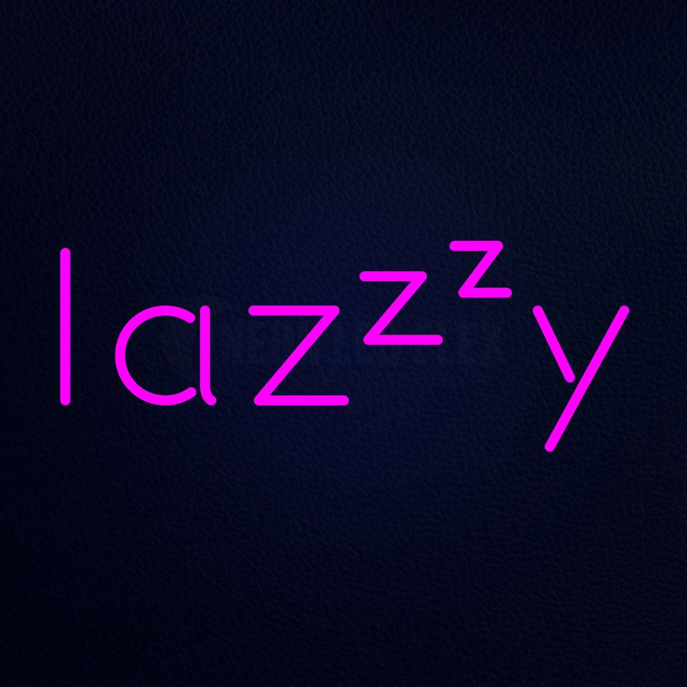 Lazzzy Neon Flex Sign