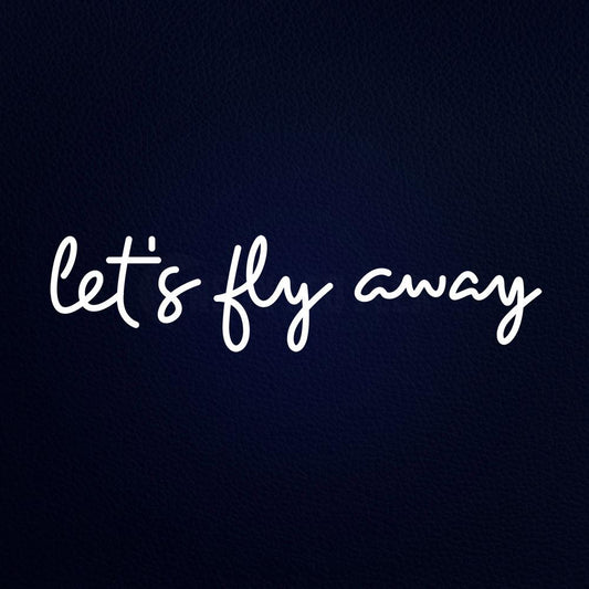 Lest Fly Away Neon Flex Sign