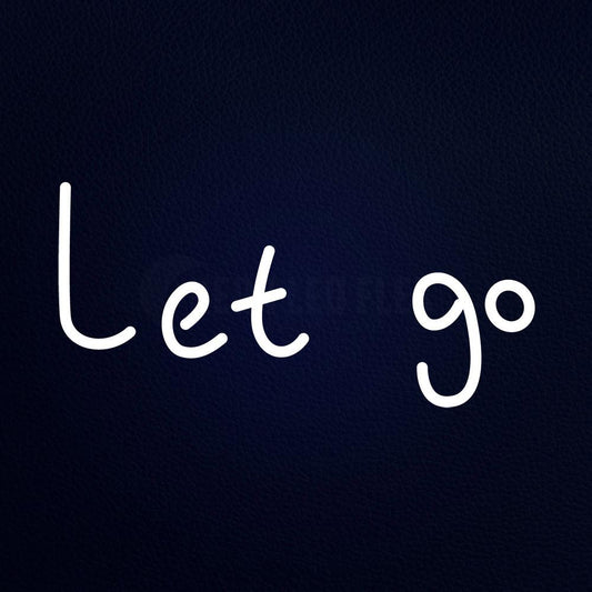 Let Go Neon Flex Sign