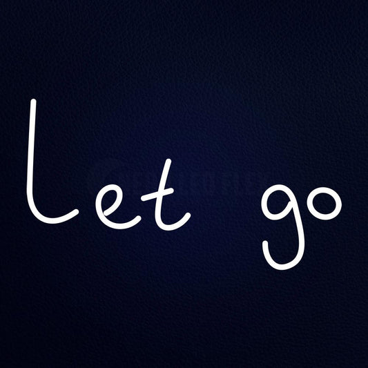 Let Go Neon Flex Sign