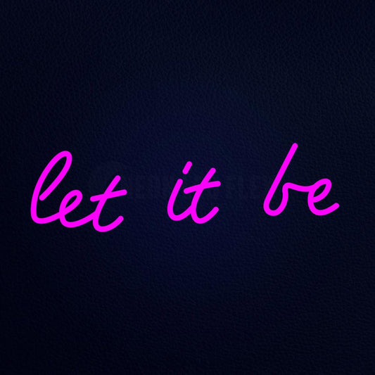 Let It Be Neon Flex Sign