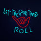 Let the Good Times Roll Neon Flex Sign