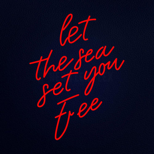 Let the Sea Set You Free Neon Flex Sign