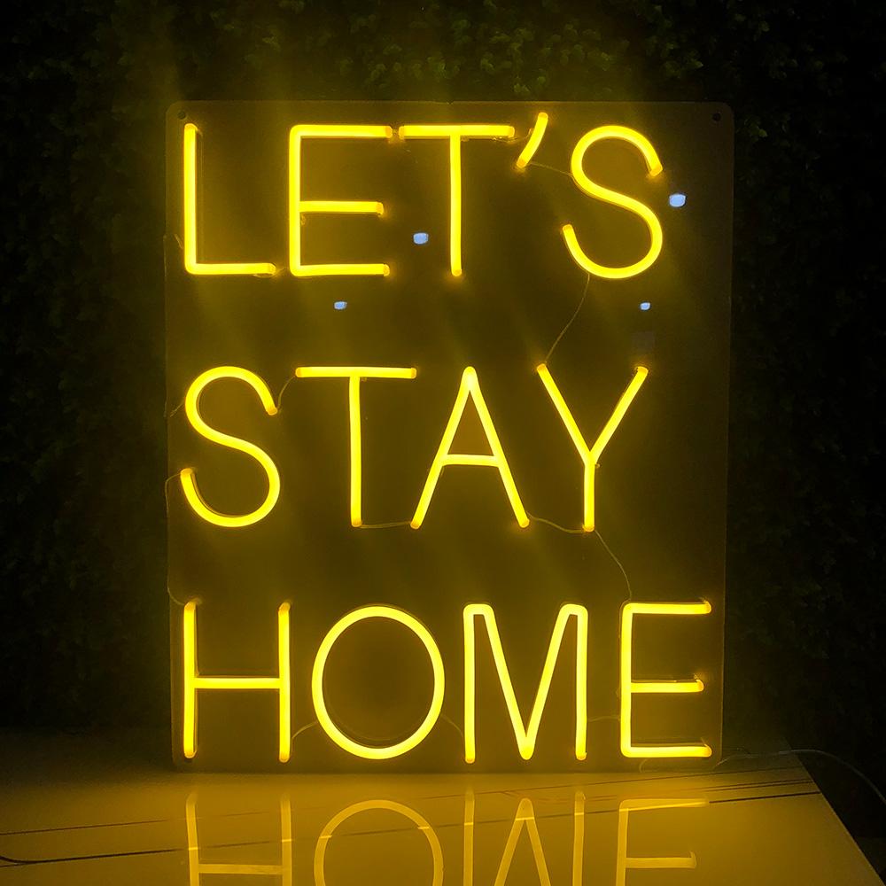 Lets Stay Home Neon Sign