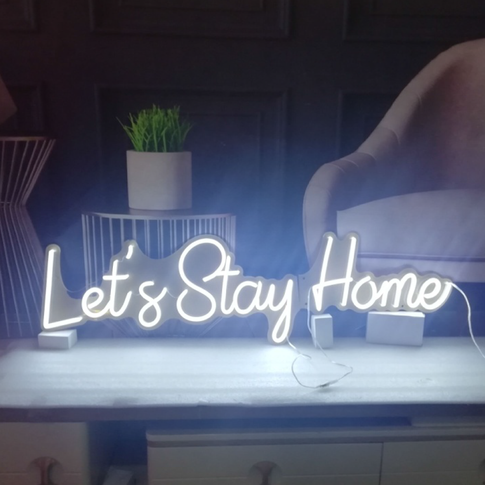 Lets Stay Home Neon Sign