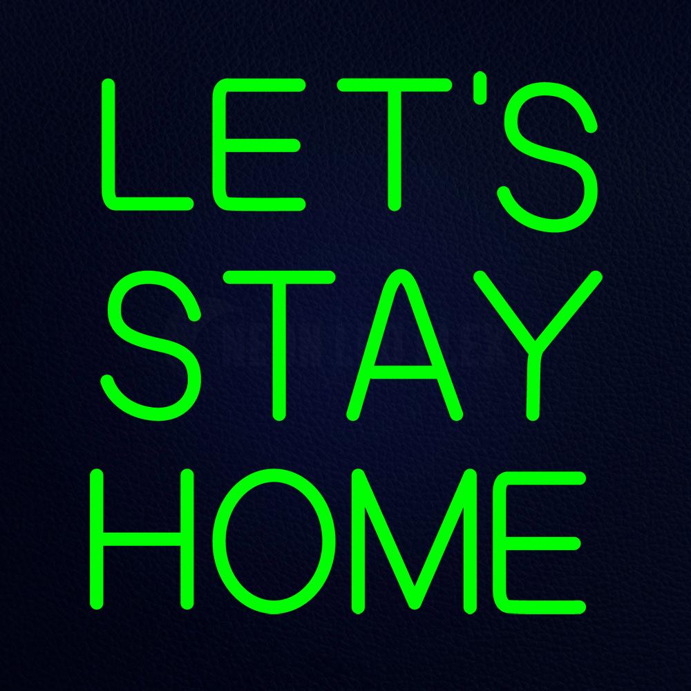 Lets Stay Homev Neon Flex Sign