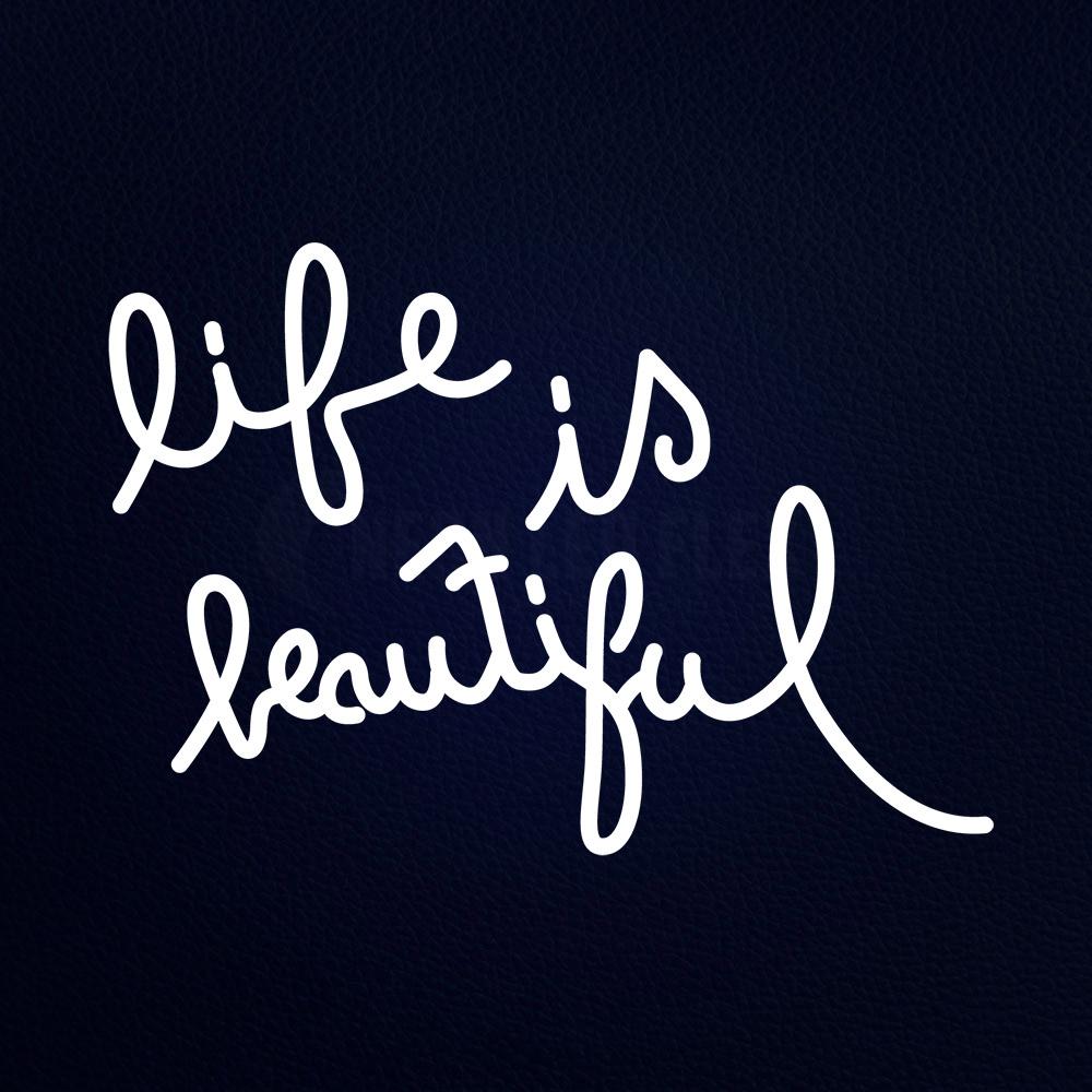 Life is Beautiful Neon Flex Sign