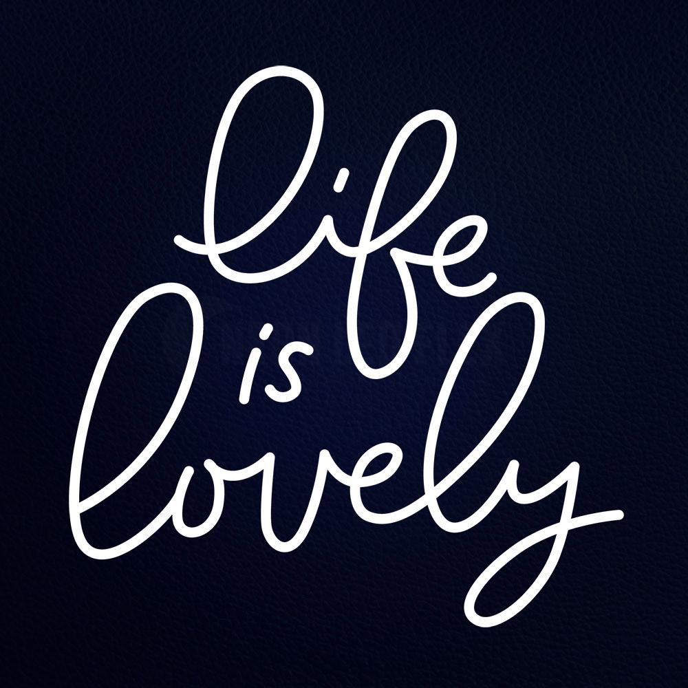 Life is Lovely Neon Flex Sign