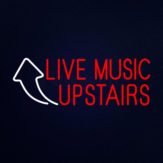 Live Music Upstairs Neon Flex Sign