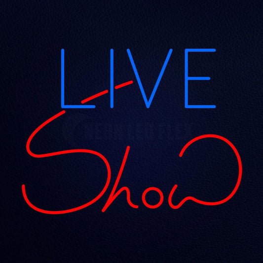 Live Show Neon Flex Sign