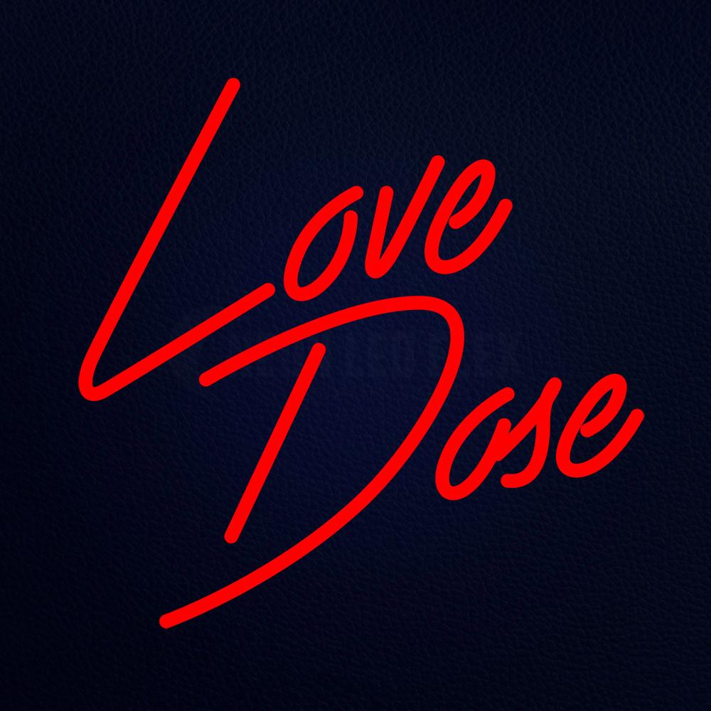 Love Dose Neon Flex Sign