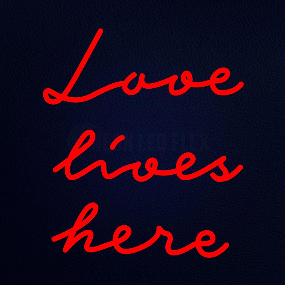 Love Lives Here Neon Flex Sign