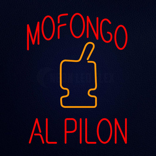 Mofongo Al Pilon Neon Flex Sign