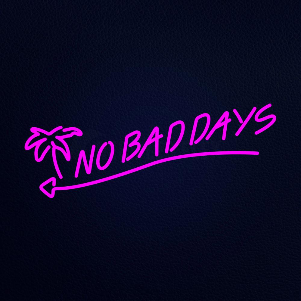 No Bad Days Neon Flex Sign