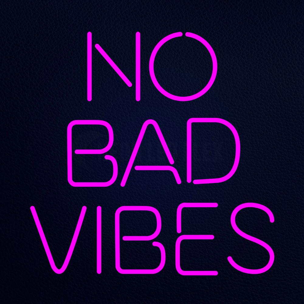 No Bad Vibes Neon Flex Sign