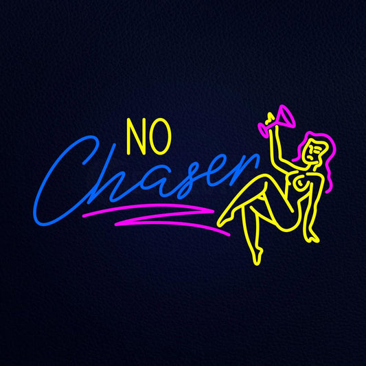 No Chaser Neon Flex Sign