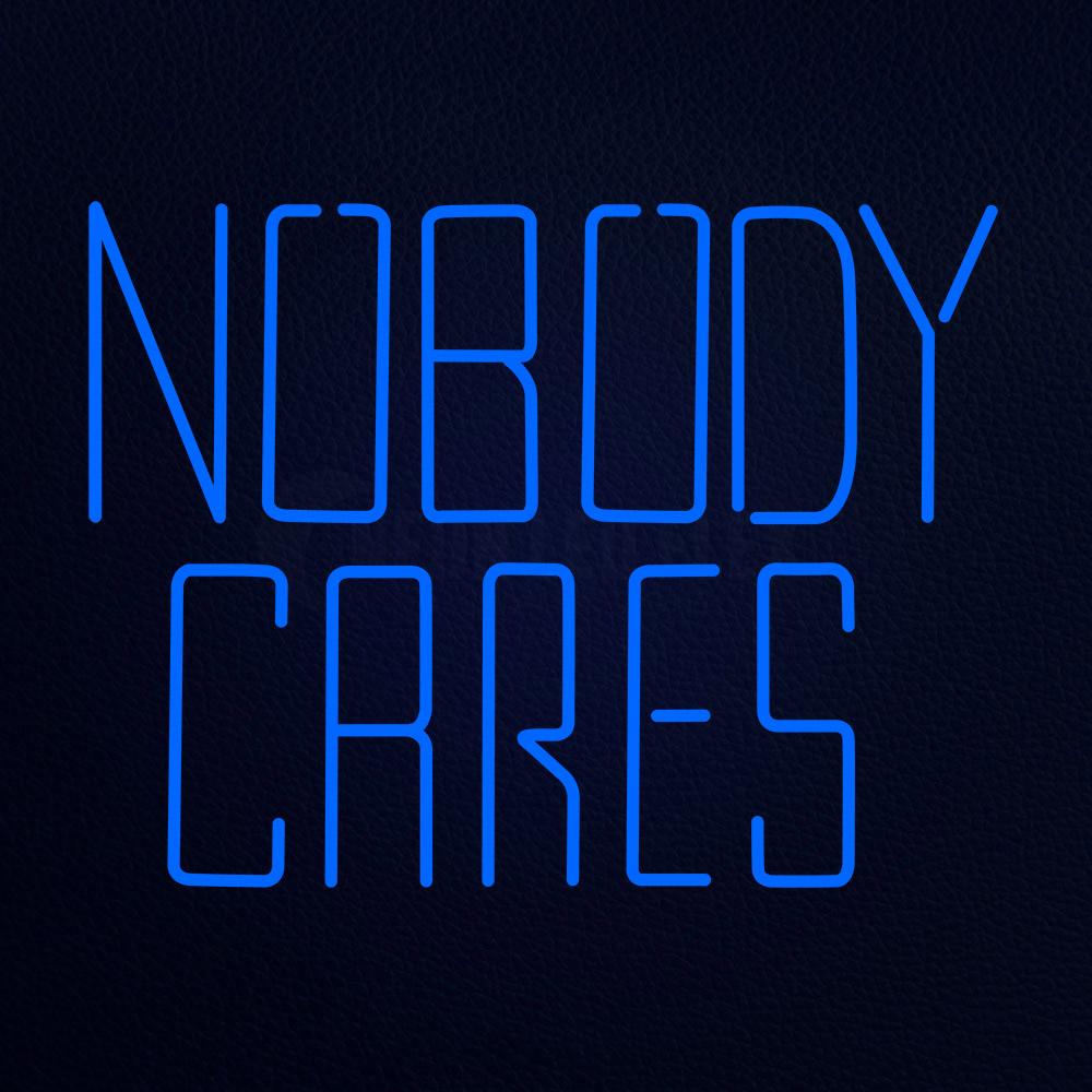 Nobody Cares Neon Sign – NEON-LEDFLEX