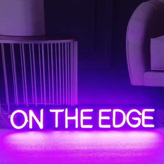 On The Edge Neon Sign