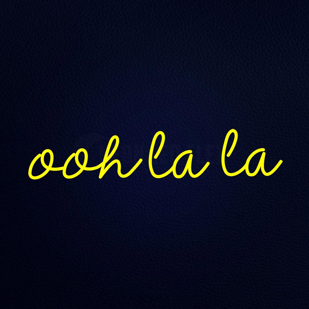 Ooh La La Neon Flex Sign