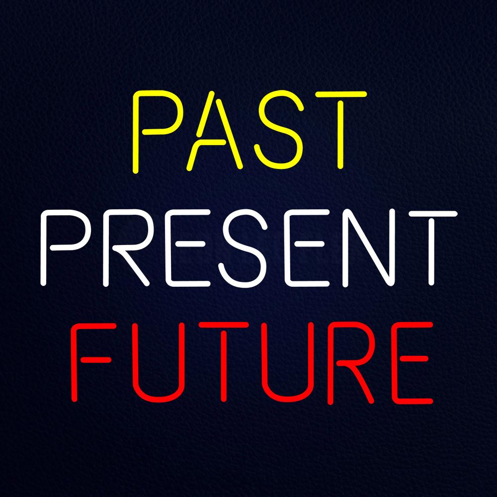 Past Present Future Neon Flex Sign