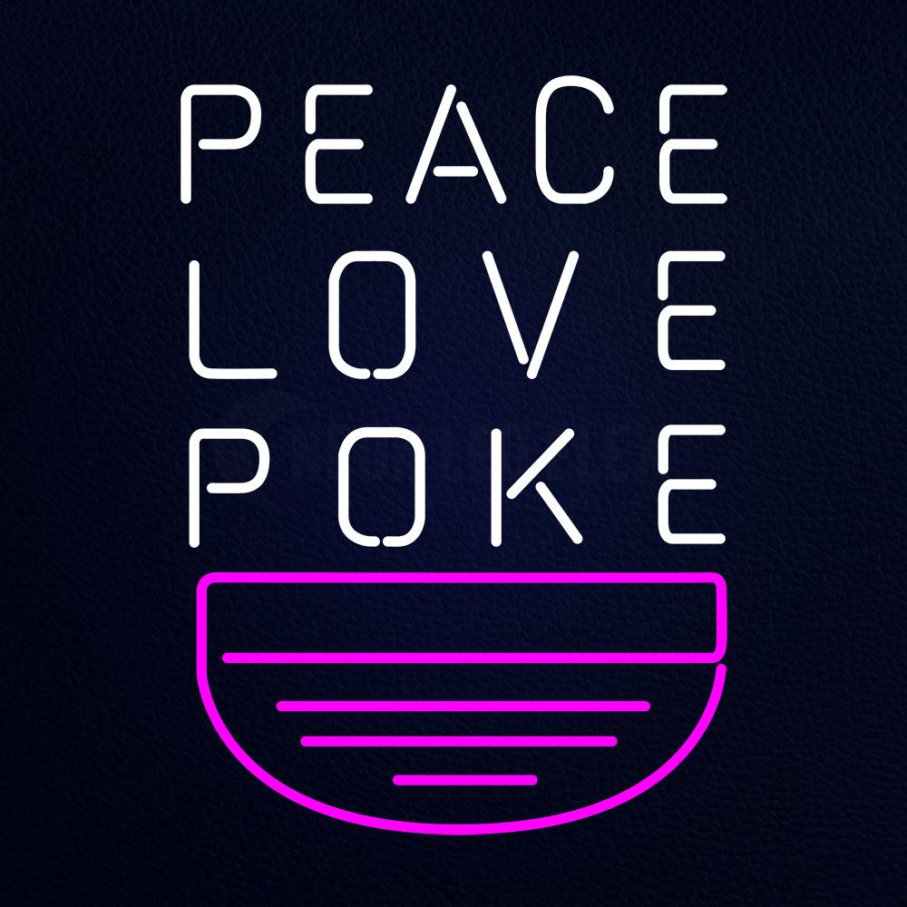 Peace Love Poke Neon Flex Sign