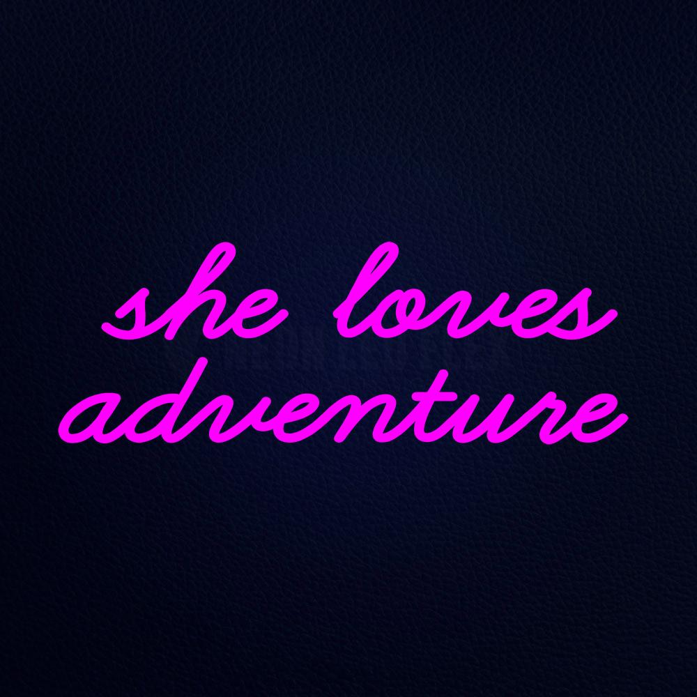 Pink She Love Adventure Neon Flex Sign