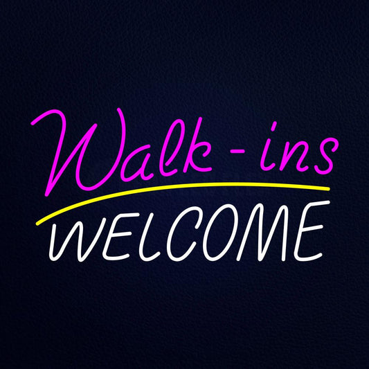 Pink Walk Ins Welcome White Neon Flex Sign