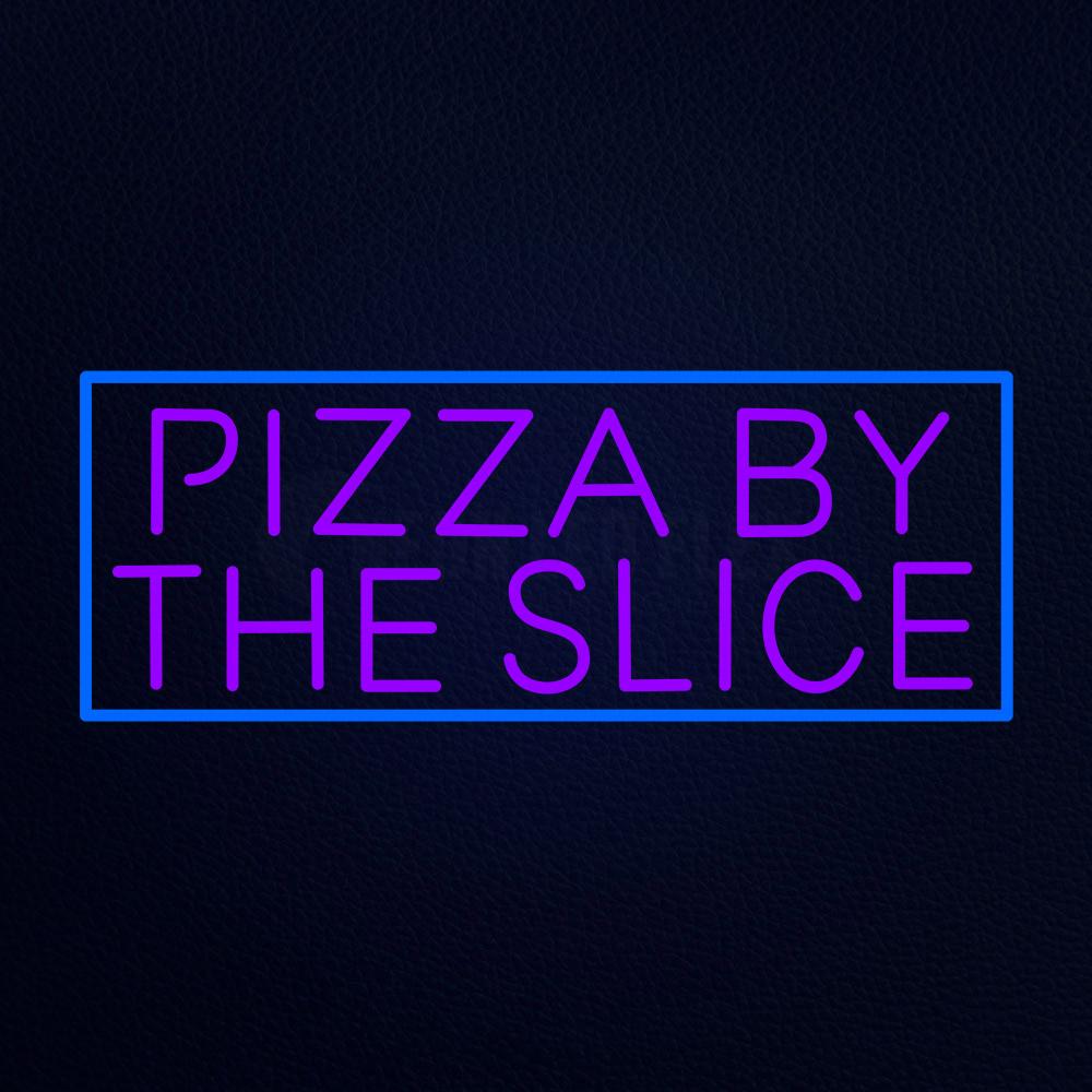 Pizza by the Slice Neon Flex Sign