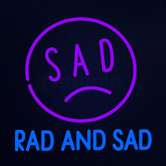 Rad and Sad Neon Flex Sign