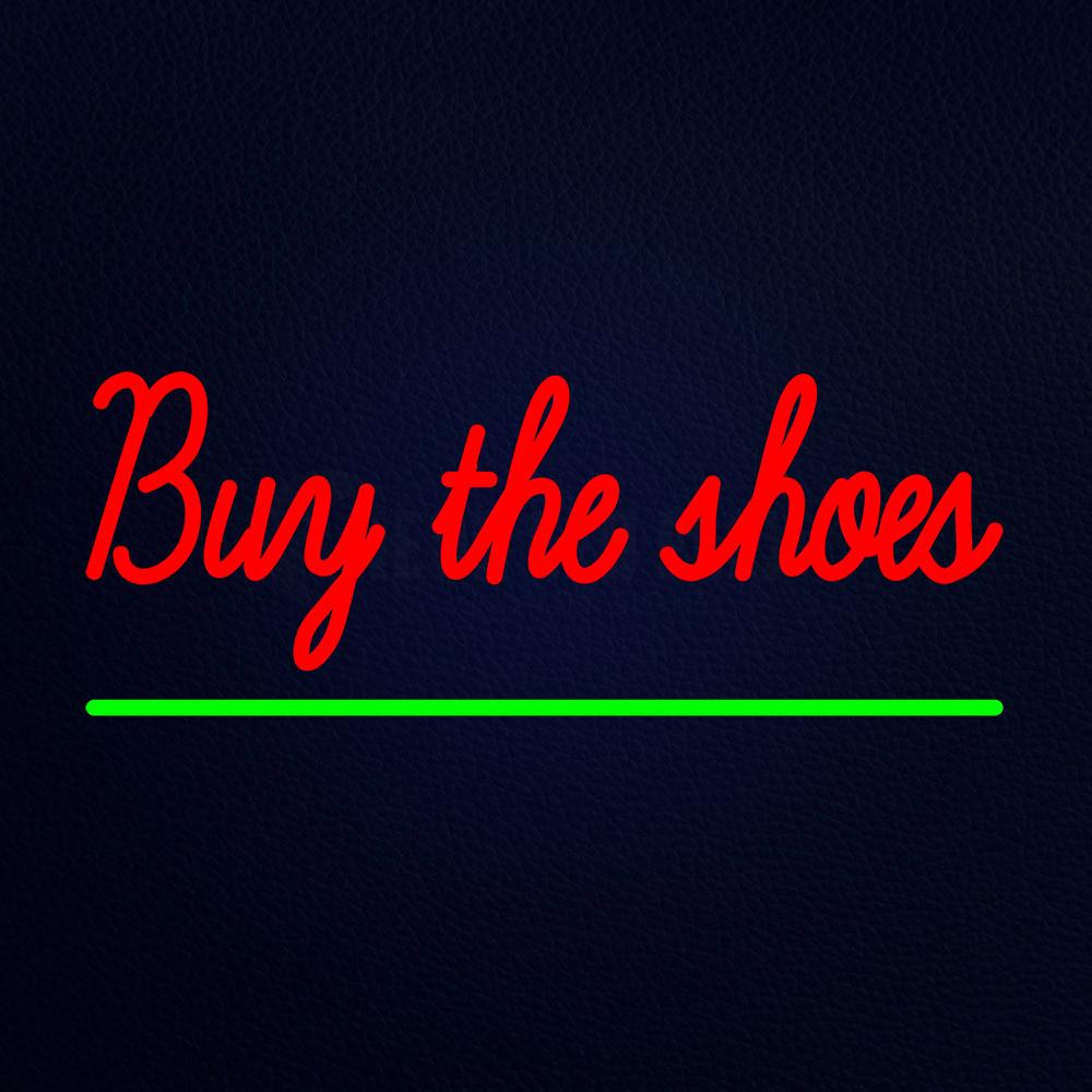 Red Buy the Shoes Neon Flex Sign