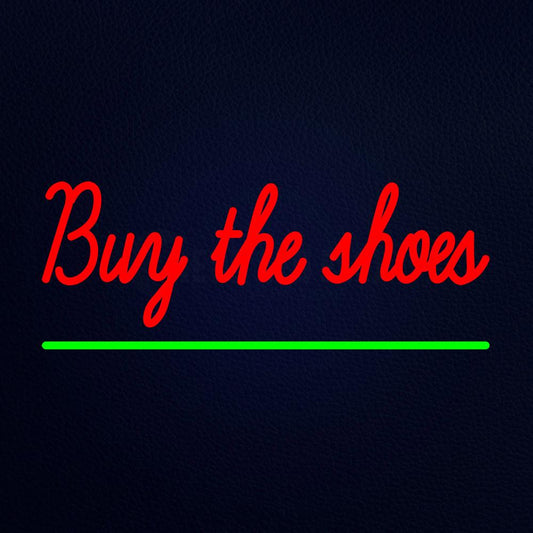 Red Buy the Shoes Neon Flex Sign