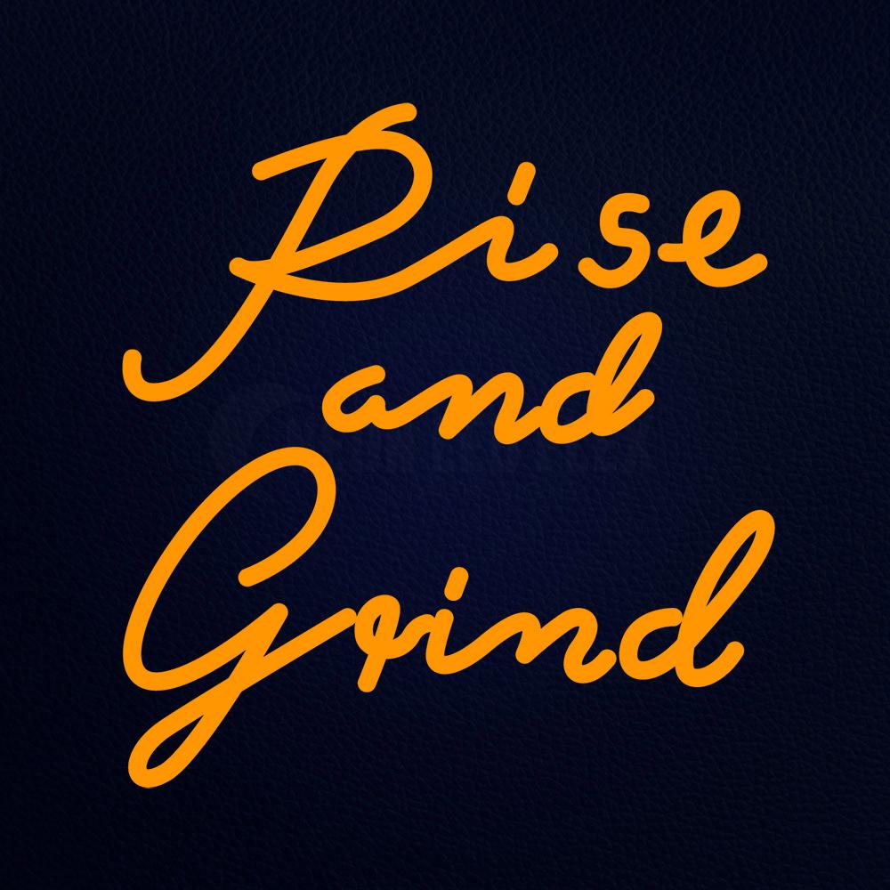 Rise and Grind Neon Flex Sign