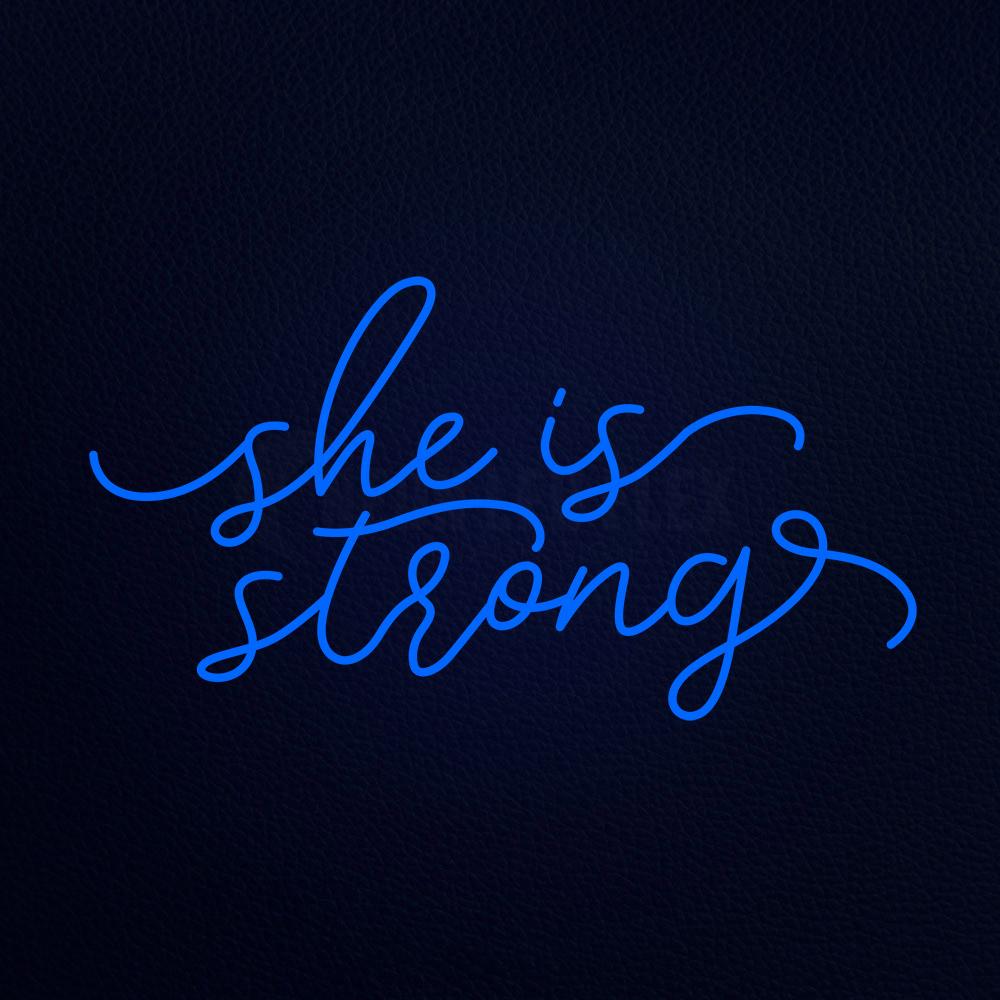 She is Strong Neon Flex Sign