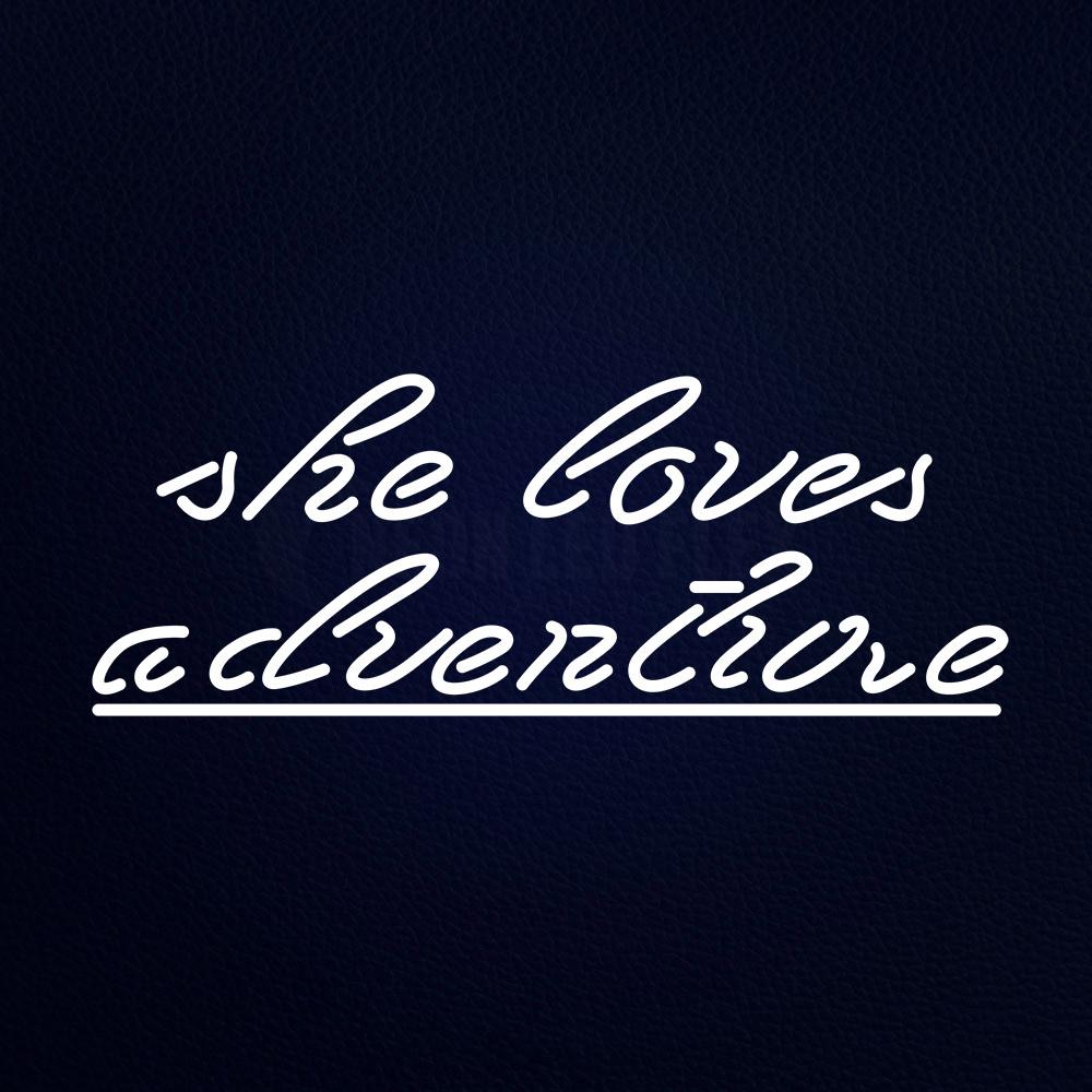 She Love Adventure Neon Flex Sign