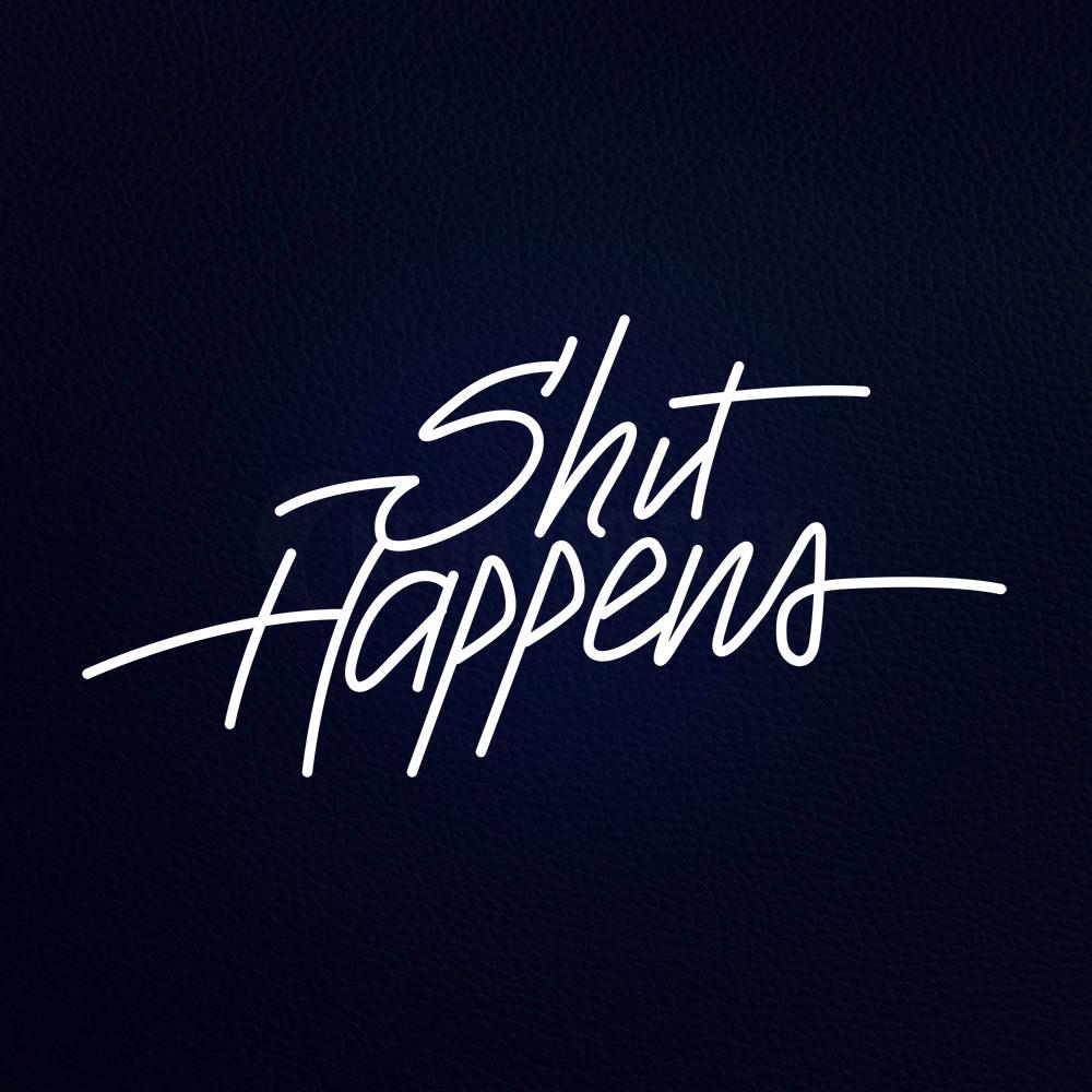 Shit Happens Neon Flex Sign