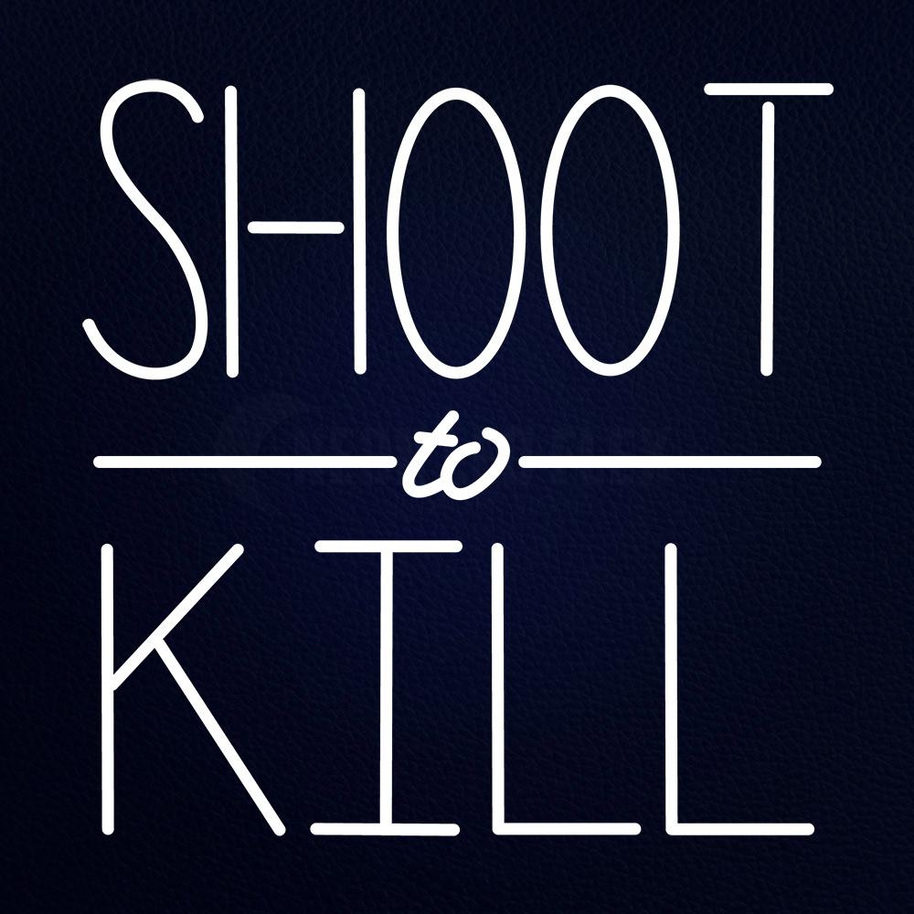 Shoot to Kill Neon Flex Sign