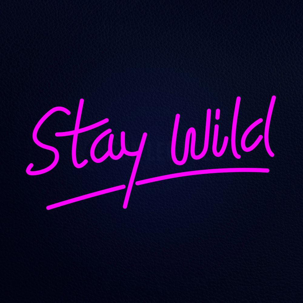 Stay Wild Neon Flex Sign