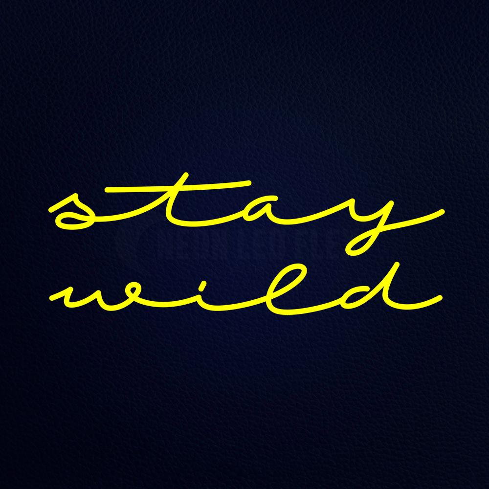 Stay Wild Neon Flex Sign