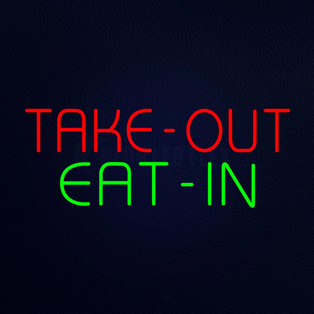 Take Out Eat in Neon Flex Sign