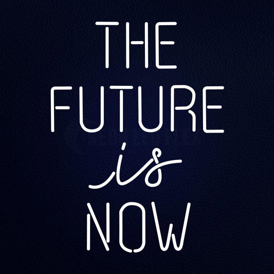 The Future is Now Neon Flex Sign