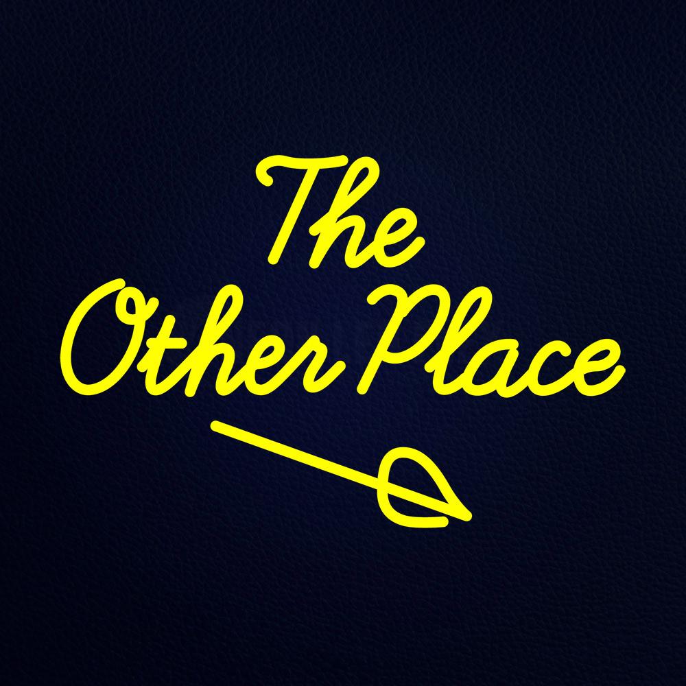 The Other Place Neon Flex Sign