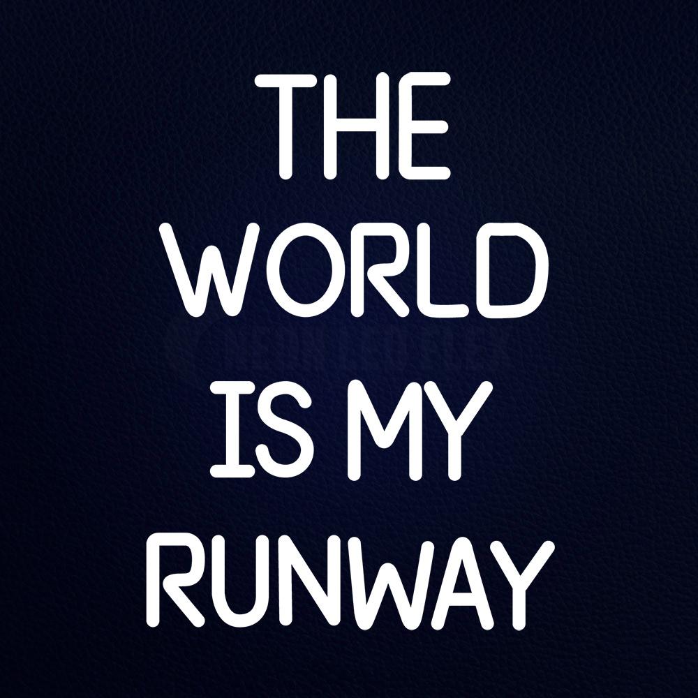 The World is My Runway Neon Flex Sign