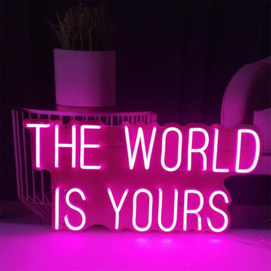 The World Is Yours Neon Sign