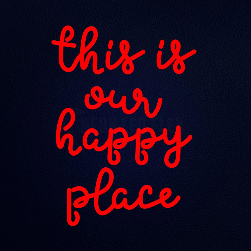 This is Our Happy Place Neon Flex Sign