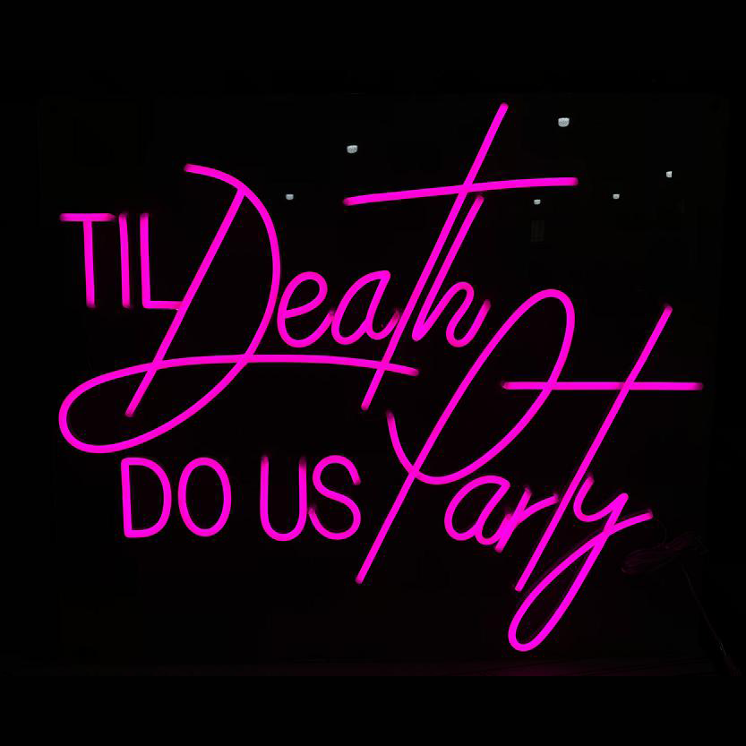 Til Death Do Us Party Neon Sign